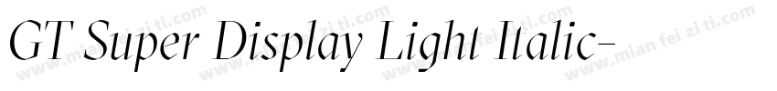 GT Super Display Light Italic字体转换